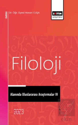 Filoloji Alanında Uluslararası Araştırmalar IV