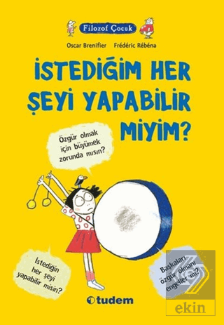 Filozof Çocuk : İstediğim Her Şeyi Yapabilir miyim