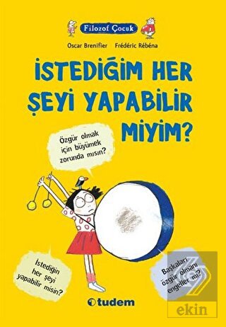 Filozof Çocuk : İstediğim Her Şeyi Yapabilir miyim