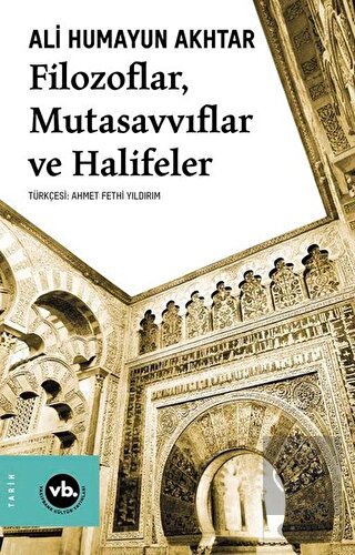 Filozoflar Mutasavvıflar ve Halifeler