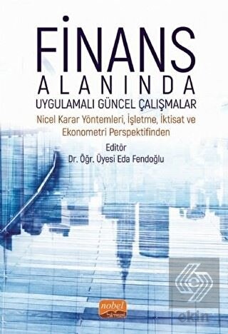 Finans Alanında Uygulamalı Güncel Çalışmalar