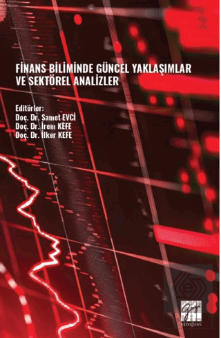 Finans Biliminde Güncel Yaklaşımlar ve Sektörel Analizler