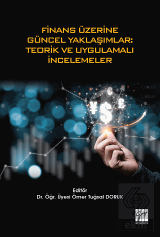 Finans Üzerine Güncel Yaklaşımlar: Teorik ve Uygul