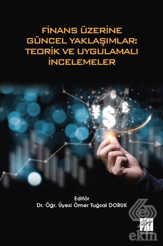 Finans Üzerine Güncel Yaklaşımlar: Teorik ve Uygul