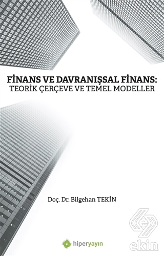 Finans ve Davranışsal Finans: Teorik Çerçeve ve Te