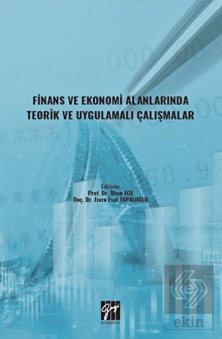 Finans ve Ekonomi Alanlarında Teorik ve Uygulamalı