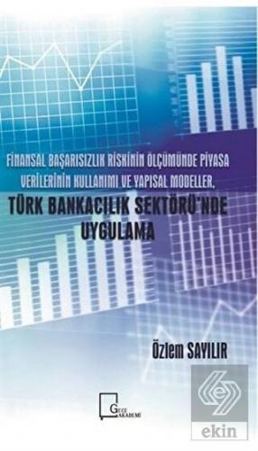 Finansal Başarısızlık Riskinin Ölçümünde Piyasa Ve