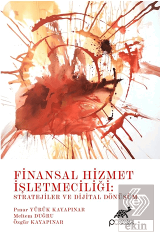 Finansal Hizmet İşletmeciliği: Stratejiler ve Dijital Dönüşüm