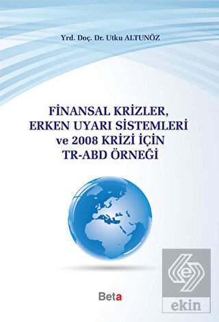 Finansal Krizler Erken Uyarı Sistemleri ve 2008 Kr