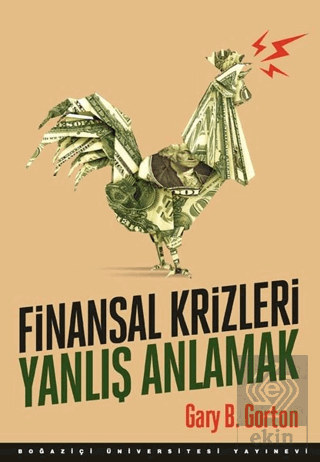 Finansal Krizleri Yanlış Anlamak