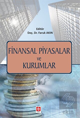 Finansal Piyasalar ve Kurumlar Faruk Akın