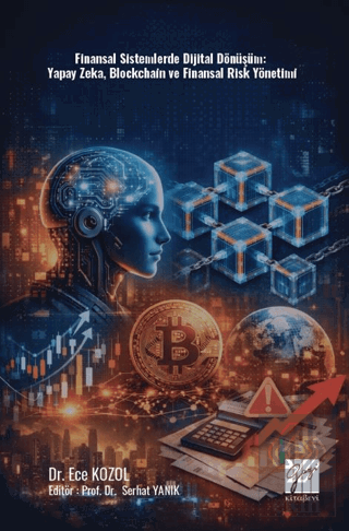Finansal Sistemlerde Dijital Dönüşüm: Yapay Zeka, Blockchain ve Finans