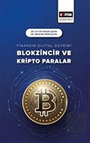 Finansın Dijital Devrimi Blokzincir ve Kripto Para