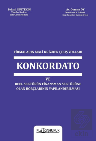 Firmaların Mali Krizinden Çıkış Yolları Konkordato ve Reel Sektörün Fi