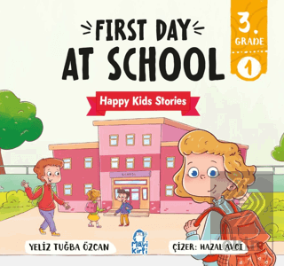 First Day At School – Happy Kids Stories 3 (3. Sınıf İngilizce Hikaye)
