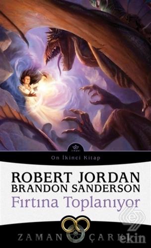 Fırtına Toplanıyor - Zaman Çarkı On İkinci Kitap