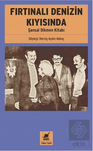 Fırtınalı Denizin Kıyısında - Şansal Dikmen Kitabı