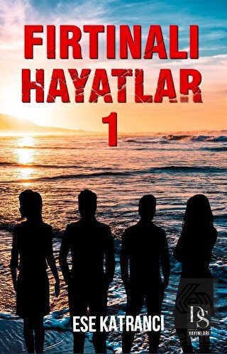 Fırtınalı Hayatlar 1