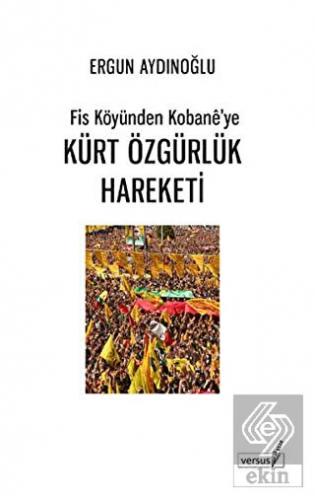 Fis Köyünden Kobane'ye Kürt Özgürlük Hareketi