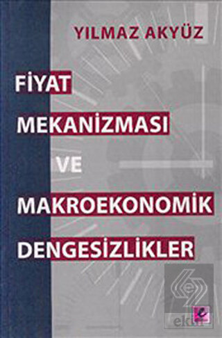 Fiyat Mekanizması ve Makroekonomik Dengesizlikler