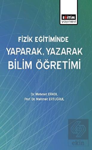 Fizik Eğitiminde Yaparak, Yazarak Bilim Öğretimi