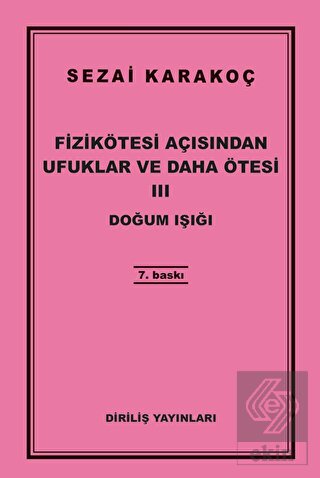 Fizikötesi Açısından Ufuklar ve Daha Ötesi 3: Doğu