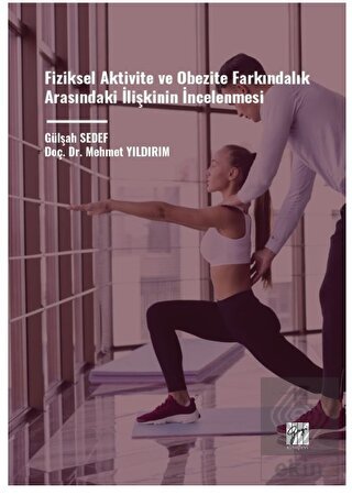 Fiziksel Aktivite ve Obezite Farkındalık Arasındak