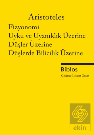 Fizyonomi, Uyku ve Uyanıklık Üzerine, Düşler Üzerine, Düşlerde Bilicilik Üzerine