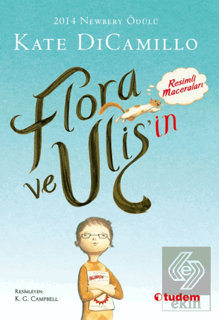 Flora ve Ulisin Resimli Maceraları Kate DiCamillo Tudem Yayınları Satı