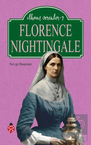 Florence Nightingale - İlham Verenler 7
