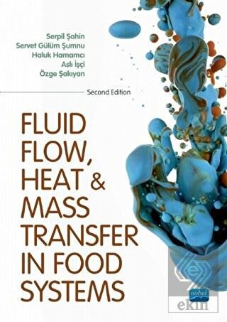 Fluid Flow Heat And Mass Transfer İn Food Systems