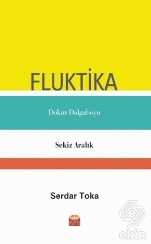 Fluktika - Dokuz Dalgaboyu - Sekiz Aralık