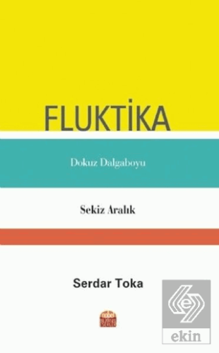 Fluktika - Dokuz Dalgaboyu - Sekiz Aralık