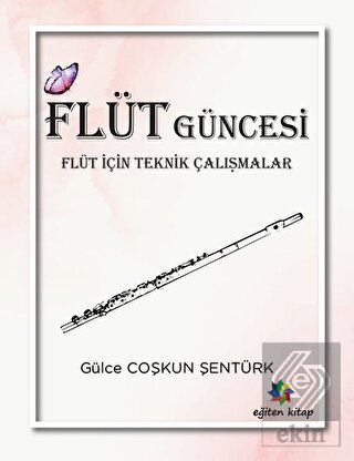 Flüt Güncesi - Flüt İçin Teknik Çalışmalar