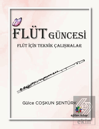 Flüt Güncesi - Flüt İçin Teknik Çalışmalar