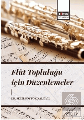 Flüt Topluluğu İçin Düzenlemeler