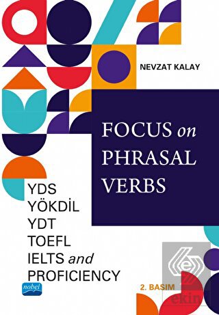 Focus on Phrasal Verbs - YDS, YÖKDİL, YDT, TOEFL,