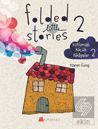 Folded Little Stories 2 – Katlamalı Küçük Hikayele