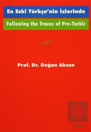 Following the Traces Of Pre-Turkic En Eski Türkçe\'