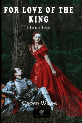 For Love of the King: A Burmese Masque