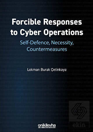 Forcible Responses to Cyber Operations: Self-Defen