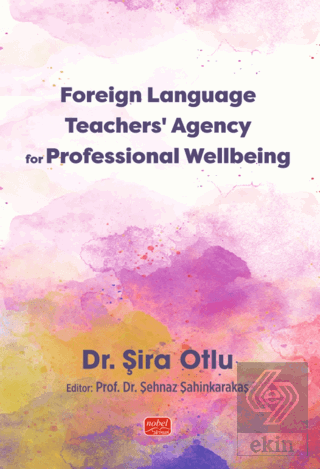 Foreign Language Teachers' Agency for Professional Wellbeing