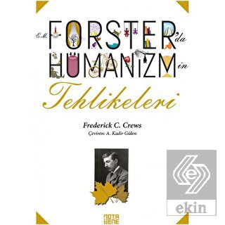 Forster'da Hümanizmin Tehlikeleri