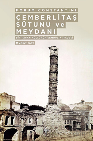 Forum Constantini Çemberlitaş Sütunu ve Meydanı -