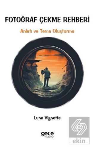 Fotoğraf Çekme Rehberi