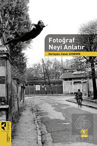 Fotoğraf Neyi Anlatır