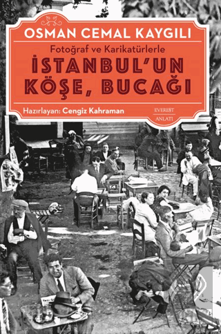 Fotoğraf ve Karikatürlerle İstanbulun Köşe Bucağı