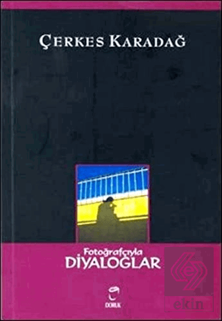Fotoğrafçıyla Diyaloglar