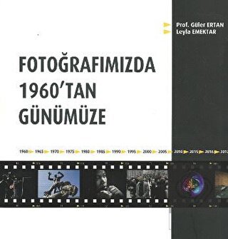 Fotoğrafımızda 1960\'tan Günümüze