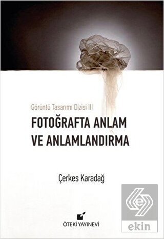 Fotoğrafta Anlam ve Anlamlandırma